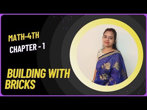 BUILDING WITH BRICKS I NCERT Class 4 Maths Chapter 1 I CBSE I Full Explanation