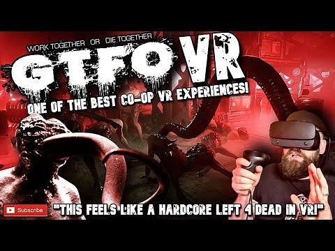 GTFO VR MOD GAMEPLAY // One of the best co-op VR games available! Like Left 4 Dead VR! / Will it VR?