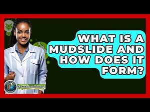 What Is A Mudslide And How Does It Form? - Earth Science Answers