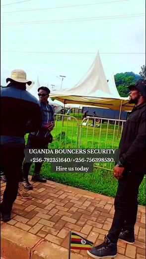 UGANDA BOUNCERS SECURITY - Hire Us Today