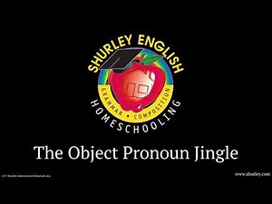 Shurley English Homeschooling Jingle 13: Object Pronoun Jingle
