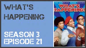 What's Happening season 3 episode 21 s3e21