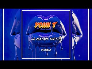La Mixtape Shatta By Youn T (Volume 2)