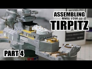1/350 Tirpitz (Revell) Assembling part4