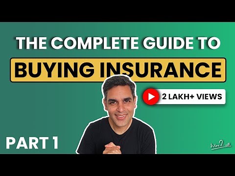 Basics of Insurance | Ankur Warikoo | The Complete Guide to Buying Insurance - Part 1