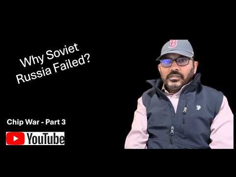 Chip War : Why Soviet Russia Failed? - Part 3
