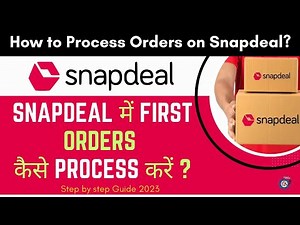 How to Process Orders on Snapdeal || Snapdeal में First Order कैसे Process करें ? ‪@techgurusaurabh‬