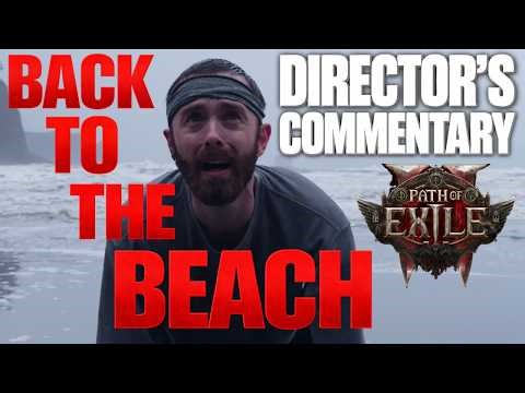 Path of Exile 2: BACK TO THE BEACH | Director’s Commentary