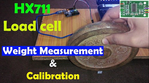 Arduino HX711 and Load cell weight measurement and calibration