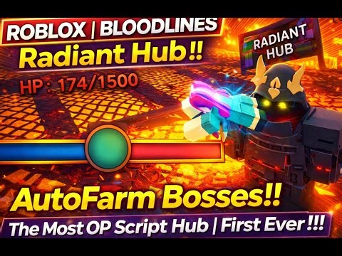 Roblox | Bloodlines | Radiant Hub !! | AutoFarm Bosses !! | The Most OP Script Hub | First Ever !!!