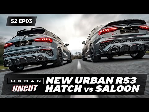 NEW URBAN AUDI RS3 MODIFIED SPORTBACK VS SALOON | URBAN UNCUT S2 EP03