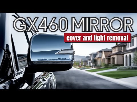 2010-2019 Lexus GX460 Side View Mirror cover and turn signal removal