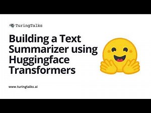 How to Build a Text Summarizer using Huggingface Transformers | Turingtalks