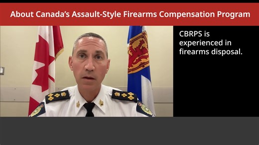 You may hear a lot in the coming weeks about the Government of Canada’s Assault-style Firearms Compensation Program. The Cape Breton Regional Police Service are participating in a pilot project to collect 200 firearms that are prohibited under federal laws. Learn more here from the Chief of Police and officials with Public Safety Canada. Any question or comments related to the pilot project or the ASFCP should be directed to Public Safety Canada by calling 1-833-759-4551 or 1-800-465-7735 or vis