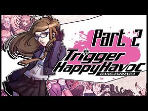 Danganronpa: Trigger Happy Havoc First Playthrough ~ Part 2
