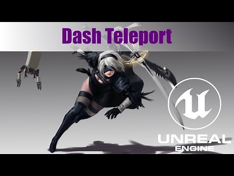 Dash Teleport in UE4/UE5. Downloads for Patrons