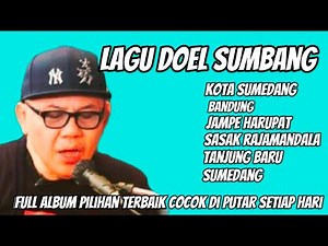 BANDUNG. LAGU DOEL SUMBANG FULL ALBUM TERBAIK DI 2024 ll enak buat santuyyy