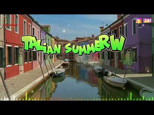 Timeless Italian Classics Musica italiana senza tempo Relaxing Instrumentals