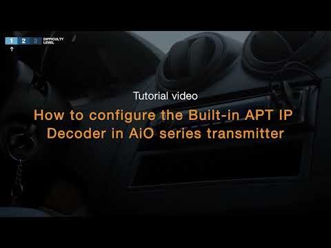 WorldCast Systems - How to configure the Built-in APT IP Decoder in AiO Series transmitter