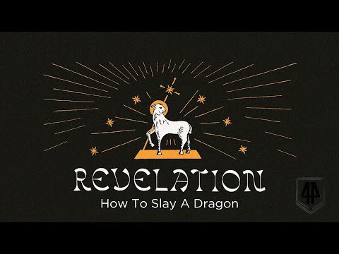 Revelation: How to Slay a Dragon (part 3)