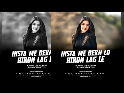 Insta Me Dekhlo Hiroin Lagle | Tapori Vibration Mix | Dj VKR Bhai Remix | Nagpuri Dj Song 2025 |