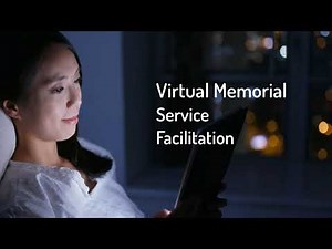 Virtual Memorial Service Facilitation and Online Funerals