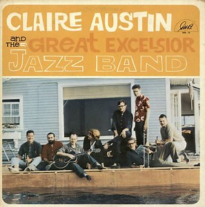 Claire Austin And The Great Excelsior Jazz Band - Claire Austin And The Great Excelsior Jazz Band