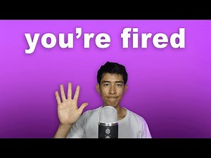 Goodbye, Editor. You're Fired. (ASMR)