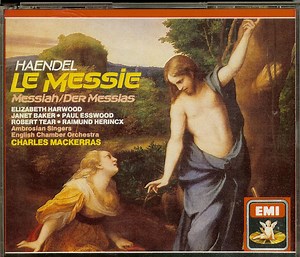 Haendel – Elizabeth Harwood •  Janet Baker •  Paul Esswood •  Robert Tear •  Raimund Herincx •  Ambrosian Singers •  English Chamber Orchestra •  Charles Mackerras - Le Messie = Messiah = Der Messias