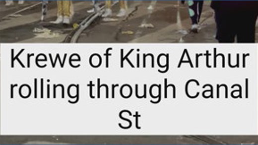 Krewe of King Arthur rolls on Canal Street