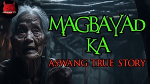 Magbayad Ka | Aswang True Story #aswang #aswangstory Music used: Horrorbackground #11 by Ruesche-Sounds (copyright free music) https://bit.ly/2Kjpsjj | Aswangan TV