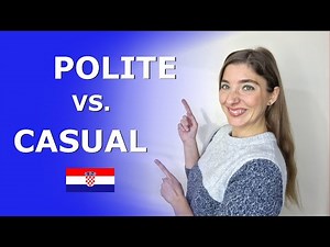 Learn Croatian: Polite or Too Polite? Explained Simply