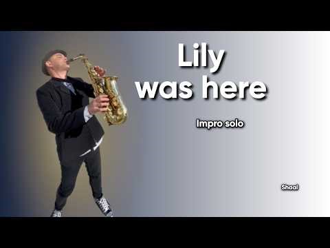 Lily Was Here 🎷 Sax Cover | Shaal