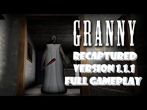 Granny Recaptured V1.1.1 Full Gameplay (READ DESC)