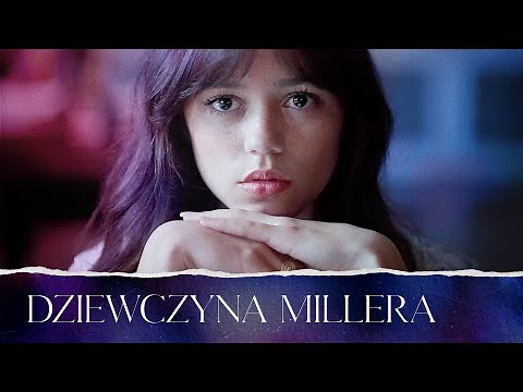 Dziewczyna Millera - zwiastun | film na Cineman.pl