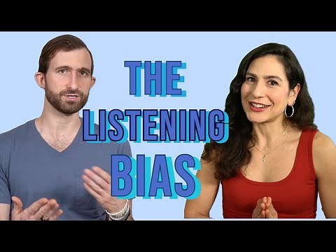 Becoming a Better Listener by Overcoming Listening Bias and Selective Hearing