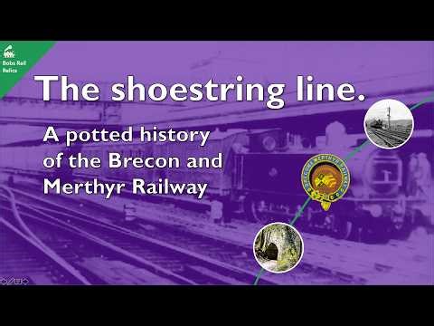 A potted history of the Brecon and Merthyr Railway