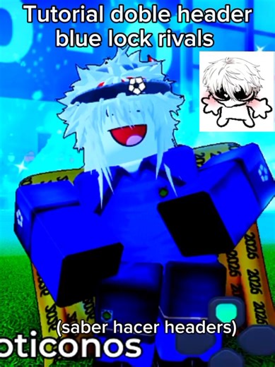 Tutorial sobre Doble Headers en Blue Lock Rivals