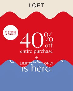 27K views · 32 reactions | Enjoy 40% off entire purchase*. Plus, for a limited time sale’s an extra 30% off. | LOFT | Facebook