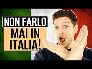 10 Cose Da Non Fare In Italia! | Imparare l’Italiano