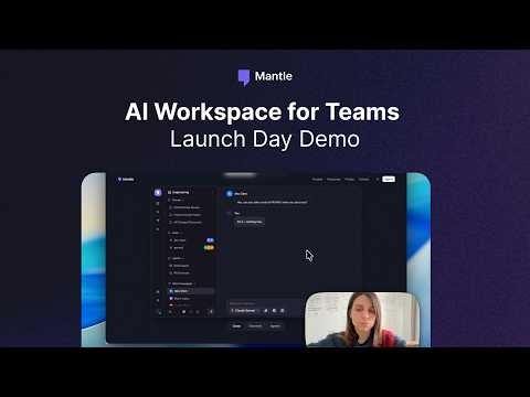 Mantle Chat — AI Workspace for Teams | Launch Day Demo