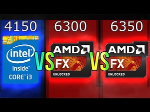 Intel i3-4150 vs AMD FX-6300 vs FX-6350