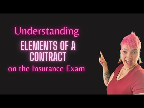 Help Passing the Insurance Exam: Elements of Contract Simply Explained