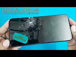 OPPO A52 / OPPO A53 Mobiles Broken Screen Replacement | OPPO A53 Cracked Display | How to Change