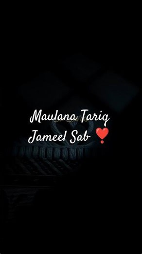 Maulana Tariq Jameel Sab ❣️ Like Your Video & Template ForYou ForYoupage Goviral ViralVideo