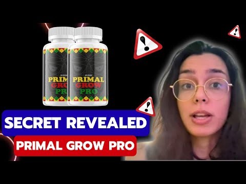 PRIMAL GROW SUPPLEMENT REVIEW – HOW THIS ROUTINE SUPPORTS MALE CONFIDENCE