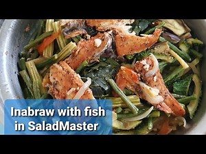 Inabraw with Fish in SaladMaster