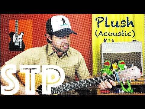 Guitar Lesson: How To Play Plush - Acoustic - by Stone Temple Pilots