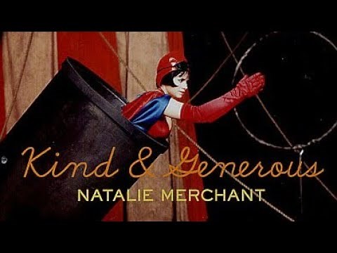 Natalie Merchant "Kind and Generous" 1998 with Lyrics