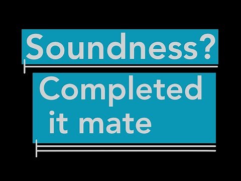 5. Soundness and Completeness - Logic for Beginners
